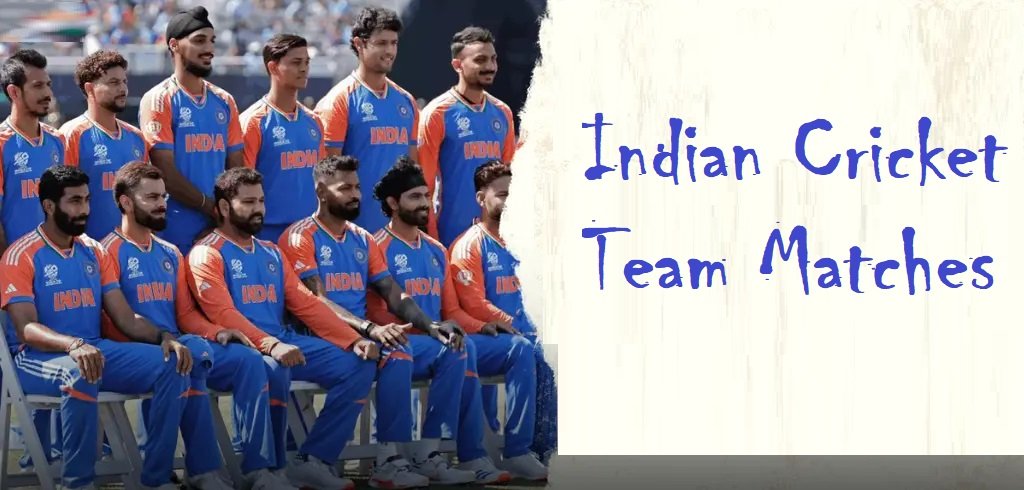 Indian Cricket Team Matches
