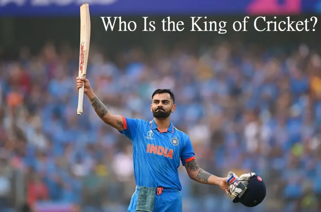 Who Is the King of Cricket